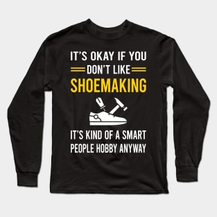Smart People Hobby Shoemaking Shoemaker Shoe Making Shoes Long Sleeve T-Shirt